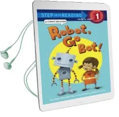 Robot, go bot! Audiobook download free by Dana M. Rau