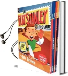 The Flat Stanley Collection box set: Flat Stanley, Invisible Stanley, Stanley in Space, and Stanley, Flat Again! Audiobook download free by Jeff Brown