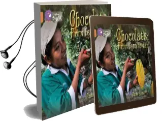 Chocolate: From Bean to bar: Band 12/Copper Audiobook download free by Anita Ganeri