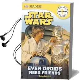 Dk Readers l0: Star Wars: Even Droids Need Friends! Audiobook download free by Simon Beecroft
