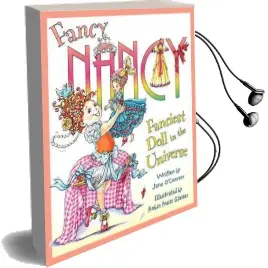 Fancy Nancy: Fanciest Doll in the Universe Audiobook download free by Jane O'Connor