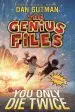 Audiobook The Genius Files #3: You Only die Twice author Dan Gutman