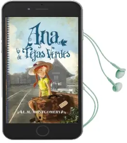 Ana, la de Tejas Verdes Audiobook download free by Lucy Maud Montgomery