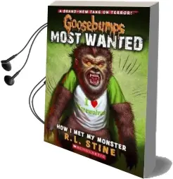 How i met my Monster (Goosebumps Most Wanted #3) Audiobook download free by R L Stine