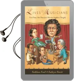 Lives of the Musicians: Good Times, bad Times (And What the Neighbors Thought) Audiobook download free by Kathleen Krull