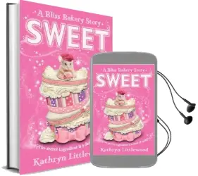 Sweet Audiobook download free by Kathryn Littlewood