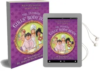The Ultimate Girls' Body Book: Not-So-Silly Questions About Your Body Audiobook download free by Walt Larimore