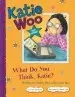 Audiobook What do you Think, Katie?: Writing an Opinion Piece With Katie woo author Fran Manushkin