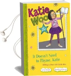 It Doesn'T Need to Rhyme, Katie: Writing a Poem With Katie woo Audiobook download free by Fran Manushkin