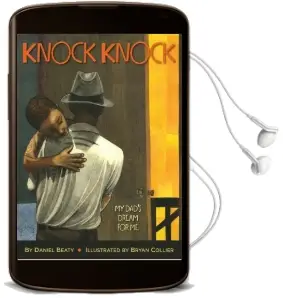 Knock Knock: My Dad'S Dream for me Audiobook download free by Daniel Beaty