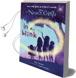 Never Girls #1: In a Blink (Disney: The Never Girls) Audiobook download free by Kiki Thorpe