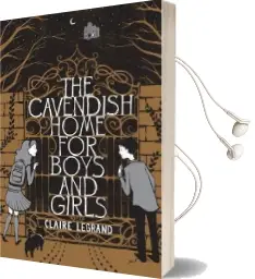 The Cavendish Home for Boys and Girls Audiobook download free by Claire Legrand