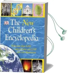 The new Children'S Encyclopedia: With More Than 4,000 Indexed Entries and 2,500 Full-Color Illustrations Audiobook download free by Dk