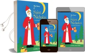 The Story of Saint Nicholas: A Children'S Adaptation Audiobook download free by Laura Wagner
