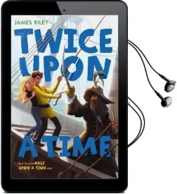 Twice Upon a Time Audiobook download free by James Riley