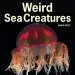 Audiobook Weird sea Creatures author Erich Hoyt