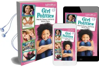 Girl Politics, Updated Edition: Friends, Cliques, and Really Mean Chicks Audiobook download free by Nancy N. Rue