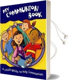My Communion Book 2nd ed: A Child'S Guide to Holy Communion Audiobook download free by Diana Murrie
