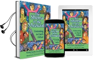 Shema in the Mezuzah: Listening to Each Other Audiobook download free by Sandy Eisenberg Sasso