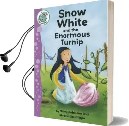Snow White and the Enormous Turnip Audiobook download free by Hilary Robinson
