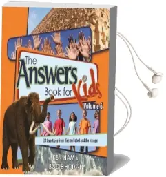 The Answers Book for Kids, Volume 6: 22 Questions From Kids on Babel and the ice age Audiobook download free by Ken Ham