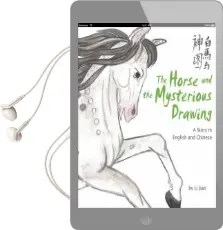 The Horse and the Mysterious Drawing: A Story in English and Chinese Audiobook download free by Li Jian