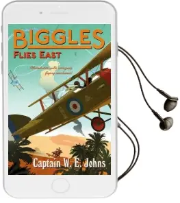 Biggles Flies East Audiobook download free by W. E. Johns