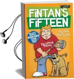 Fintan'S Fifteen: Ireland'S Worst Hurling Team Wants you! Audiobook download free by Alan Nolan