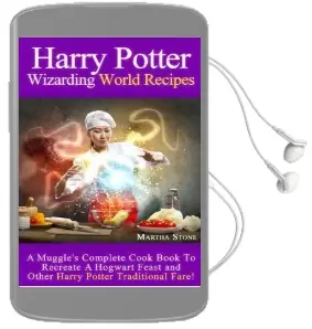 Harry Potter Wizarding World Recipes: A Muggle'S Complete Cook Book to Recreate a Hogwart Feast and Other Harry Potter Traditional Fare! Audiobook download free by Martha Stone