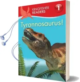 Kingfisher Readers: Tyrannosaurus!: Kingfisher Readers:Tyrannosaurus! (Level 1: Beginning to Read) Beginning to Read Level 1 Audiobook download free by Thea Feldman