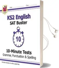 Ks2 English sat Buster 10-Minute Tests: Grammar, Punctuation & Spelling Book 1 (For the 2019 Tests) Audiobook download free by Cgp Books