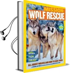 Mission: Wolf Rescue: All About Wolves and how to Save Them Audiobook download free by Kitson Jazynka