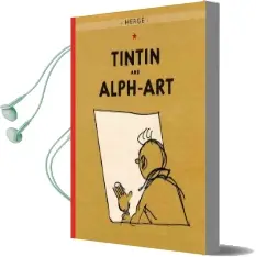 The Adventures of Tintin: Tintin and Alph-Art Audiobook download free by Herge