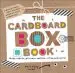 Audiobook The Cardboard box Book: Make Robots, Princess Castles, Cities, and More! author Roger Priddy