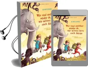 Wir Sind Nachher Wieder da, wir Mussen Kurz Nach Afrika Audiobook download free by Oliver Scherz