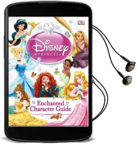 Disney Princess Enchanted Character Guide Audiobook download free by Dk