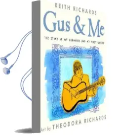 Gus & me: The Story of my Granddad and my First Guitar Audiobook download free by Keith Richards