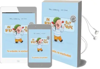 In Here, out There! tu Wchodzi, tu Wychodzi!: Children'S Picture Book English-Polish (Bilingual Edition/Dual Language) Audiobook download free by Philipp Winterberg