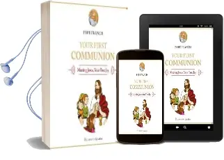 Your First Communion: Meeting Jesus, Your True joy Audiobook download free by Pope Francis