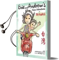 Evie and Andrew'S Asian Adventures in Taiwan Audiobook download free by Katie Do Guthrie