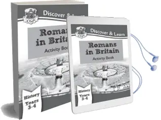 Ks2 Discover & Learn: History - Romans in Britain Activity Book, Year 3 & 4 Audiobook download free by Cgp Books