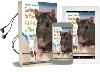 Squeak'S Guide to Caring for Your pet Rats or Mice Audiobook download free by Isabel Thomas