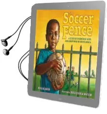 The Soccer Fence: A Story of Friendship, Hope, and Apartheid in South Africa Audiobook download free by Phil Bildner