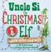 Audiobook Uncle si the Christmas elf: Work Hard, nap Hard author Si Robertson
