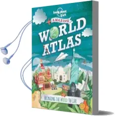Amazing World Atlas: Bringing the World to Life Audiobook download free by Lonely Planet