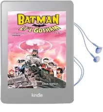 Batman Li'L Gotham Vol. 2 Audiobook download free by Dustin Nguyen
