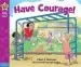 Audiobook Have Courage!: A Book About Being Brave author Cheri J Meiners