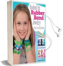 Hooked on Rubber Band Jewelry Audiobook download free by Elizabeth Kollmar