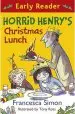 Audiobook Horrid Henry Early Reader: Horrid Henry'S Christmas Lunch: Book 29 author Francesca Simon
