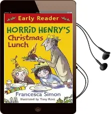 Horrid Henry Early Reader: Horrid Henry'S Christmas Lunch: Book 29 Audiobook download free by Francesca Simon